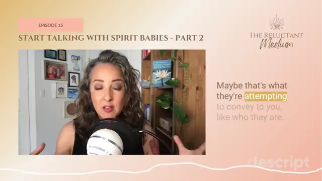 Episode 15: Start Talking with Spirit Babies (Part 2)