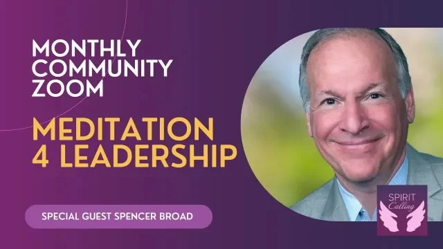 Meditation4Leadership with Special Guest Spencer Broad