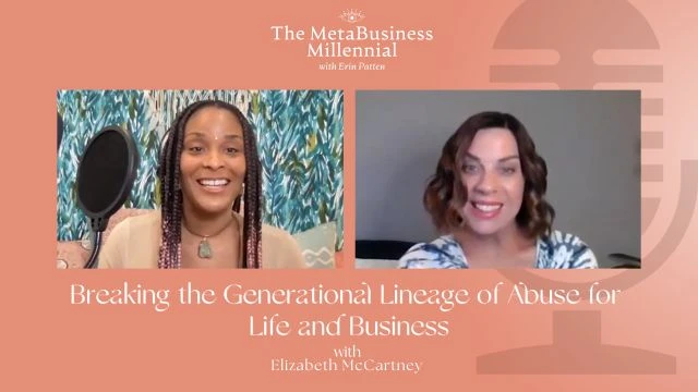 EP 2: Breaking the Generational Lineage of Abuse for Life and Business With Elizabeth McCartney
