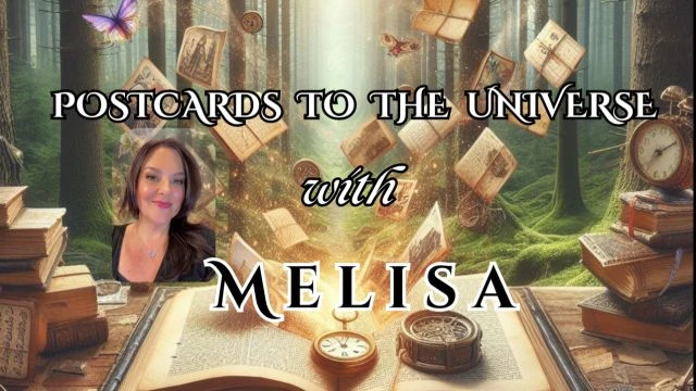 Postcards to the Universe with Melisa