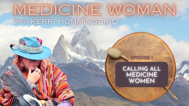 Episode 1: Calling All Medicine Women
