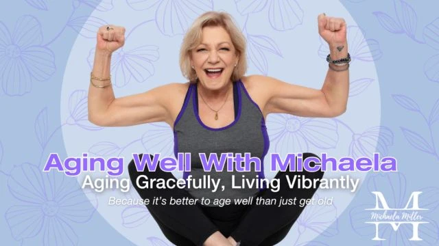 Aging Well with Michaela - Episode 1