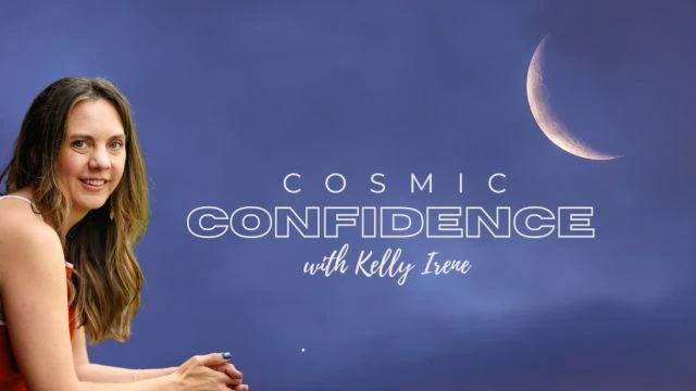 Introduction to Cosmic Confidence with Kelly Irene
