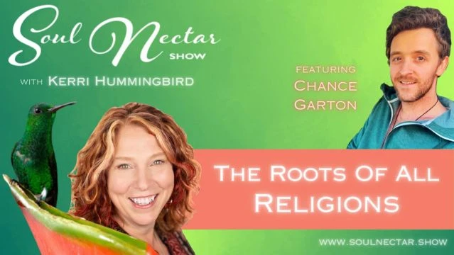 The Roots of all Religions with Chance Garton