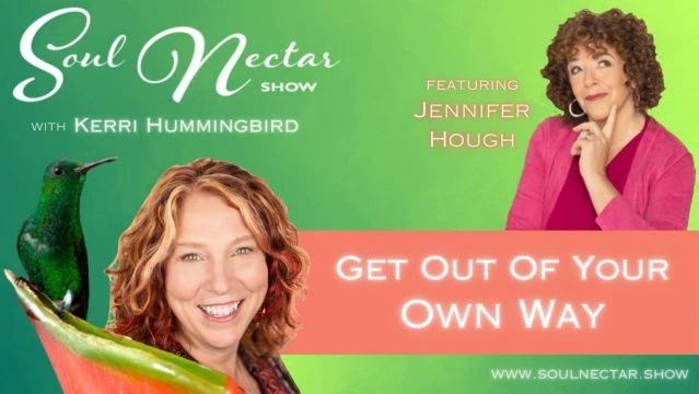 Get Out Of Your Own Way with Jennifer Hough