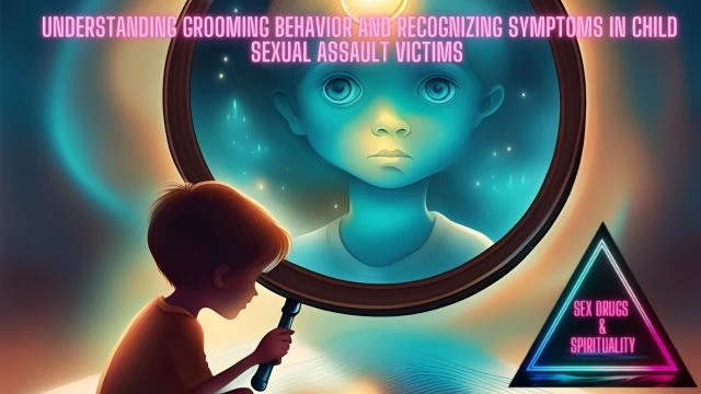 S2 E1: Grooming Behavior and Recognizing Symptoms in Child Sexual Assault Victims