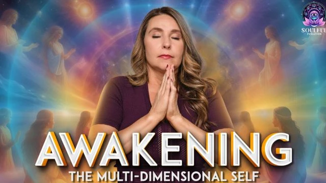Awakening The Multi-Dimensional Self